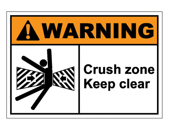 Warning Crush Zone Keep Clear Sign
