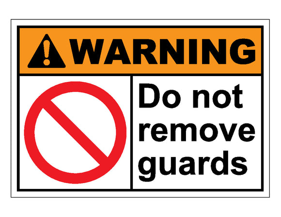 Warning Do Not Remove Guards Sign