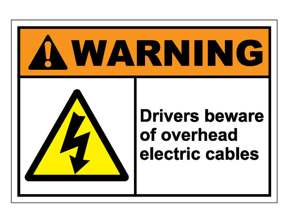 Warning Drivers Beware Of Overhead Electric Cables Sign