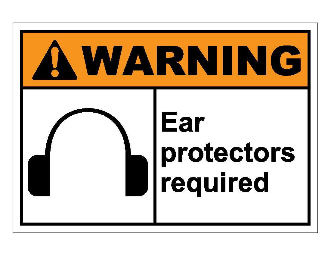 Warning Ear Protectors Required Sign – Veteran Safety Solutions