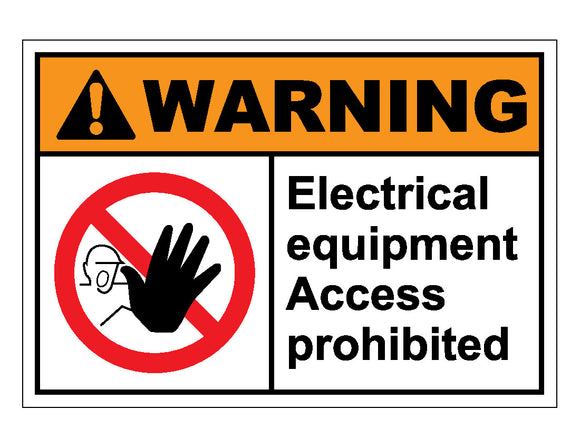 Warning Electrical Equipment Access Prohibited Sign