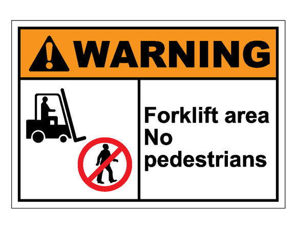 Warning Forklift Area No Pedestrians Sign