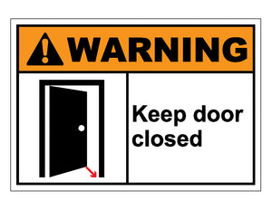 Warning Keep Door Closed Sign