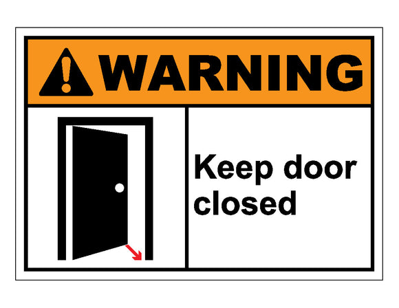 Warning Keep Door Closed Sign