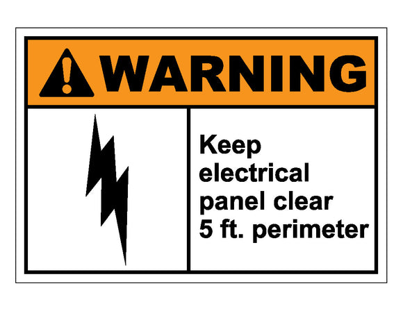 Warning Keep Electrical Panel Clear 5ft Perimeter Sign