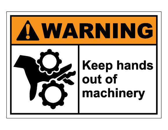 Warning Keep Hands Out Of Machinery Sign