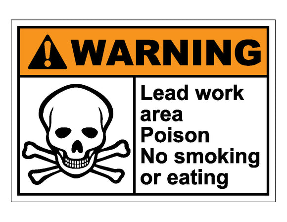 Warning Lead Work Area Poison No Smoking Or Eating Sign
