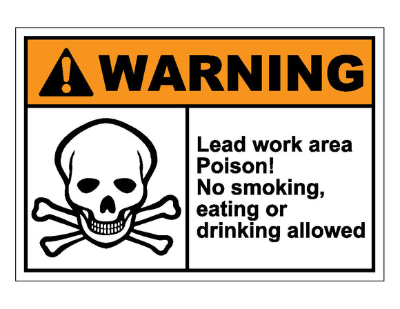 Warning Lead Work Area Poison No Smoking Eating Or Drinking Allowed Sign