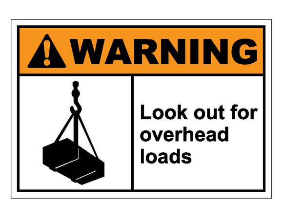 Warning Look Out For Overhead Loads Sign
