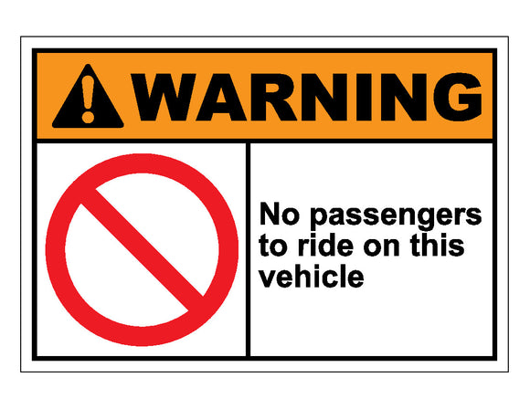 Warning No Passengers To Ride On This Vehicle Sign