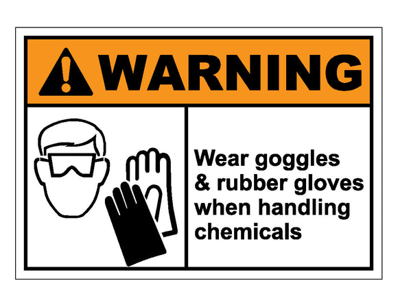 Warning Wear Goggles And Rubber Gloves When Handling Chemicals Sign