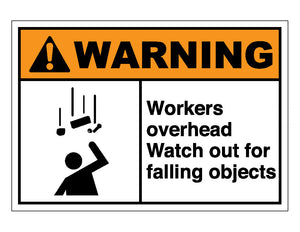 Warning Workers Overhead Watch Out For Falling Objects Sign