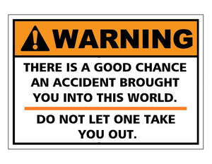 Funny Accident Warning Sign